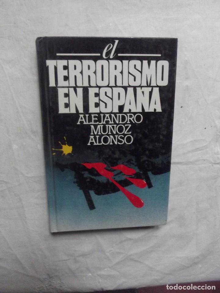 Libros de segunda mano: EL TERRORISMO EN ESPA&Ntilde;A DE ALEJANDRO MU&Ntilde;OZ ALONSO - Foto 1