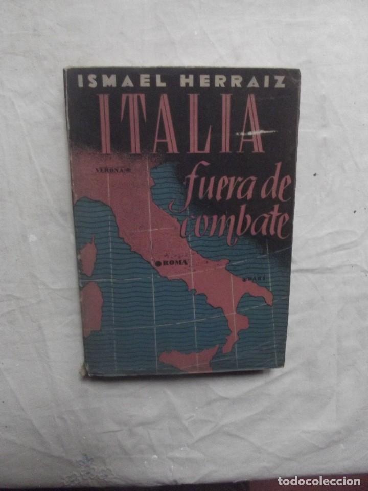Libros de segunda mano: ITALIA FUERA DE COMBATE DE ISMAEL HERRAIZ - Foto 1