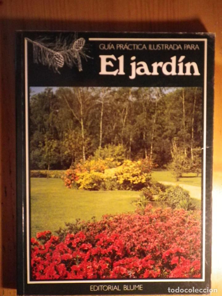 Libros de segunda mano: LIBRO GUIA PRACTICA  ILUSTRADA PARA EL JARDIN EDITORIAL BLUME - Foto 1
