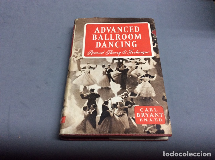 Gebrauchte B&uuml;cher: Advanced ballroom dancing: The revised theory and technique / Bryant, Carl ( BAILE DE SALON )