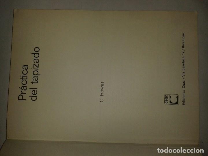 Libros de segunda mano: PR&Aacute;CTICA DEL TAPIZADO  1980  C. HOWES  2&ordm; EDICI&Oacute;N CEAC - Foto 2