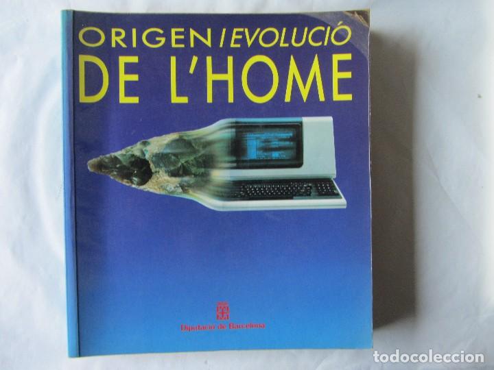 Libros de segunda mano: ORIGEN I EVOLUCI&Oacute; DE LHOME. DIPUTACI&Oacute; DE BARCELONA. - Foto 1