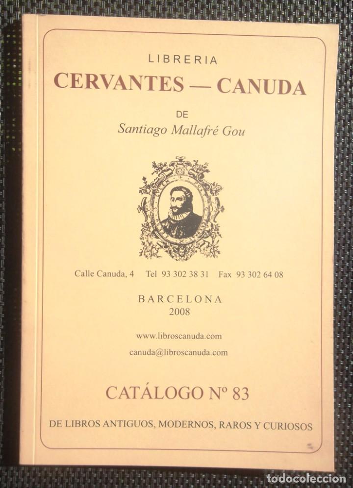 Second hand books: Librer&iacute;a Cervantes-Canuda 2008 Cat&aacute;logo 83 libros antiguos modernos raros impecable bibliof&iacute;lia foto