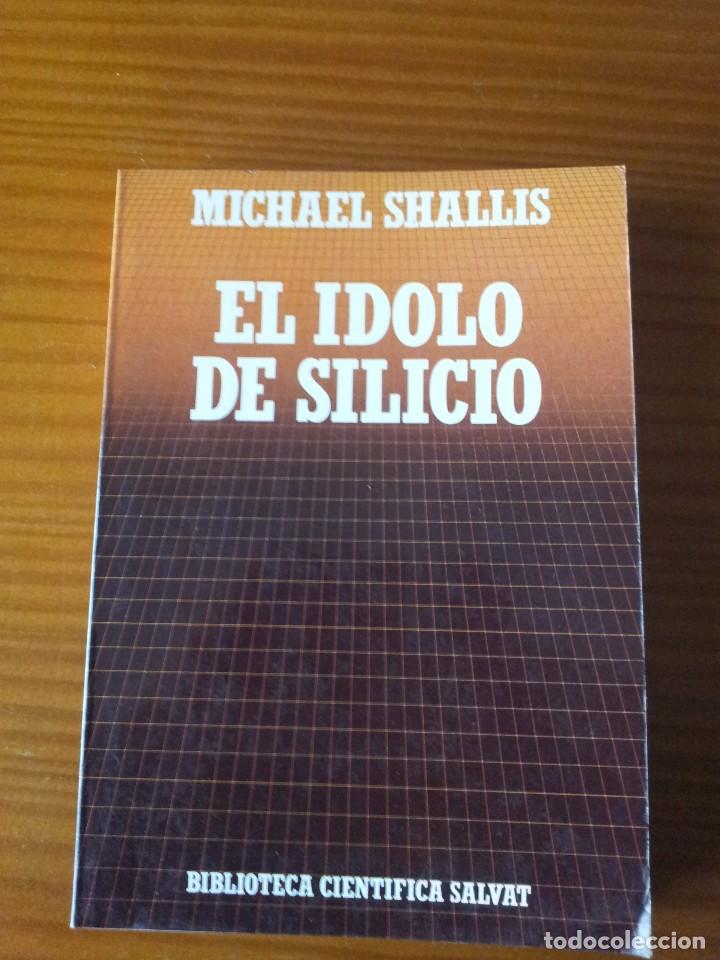 Libros de segunda mano: El &iacute;dolo de silicio -- Michaels Shallis - Foto 1