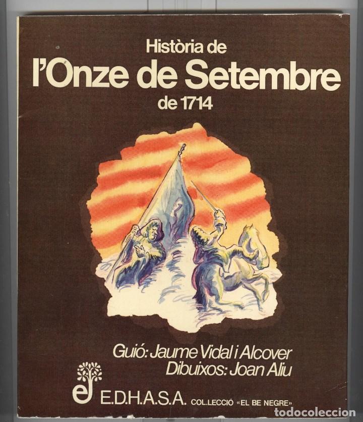 Libros de segunda mano: Hist&ograve;ria de lOnze de Setembre de 1714. edhasa 1979. hist&ograve;ria en c&ograve;mic. - Foto 1