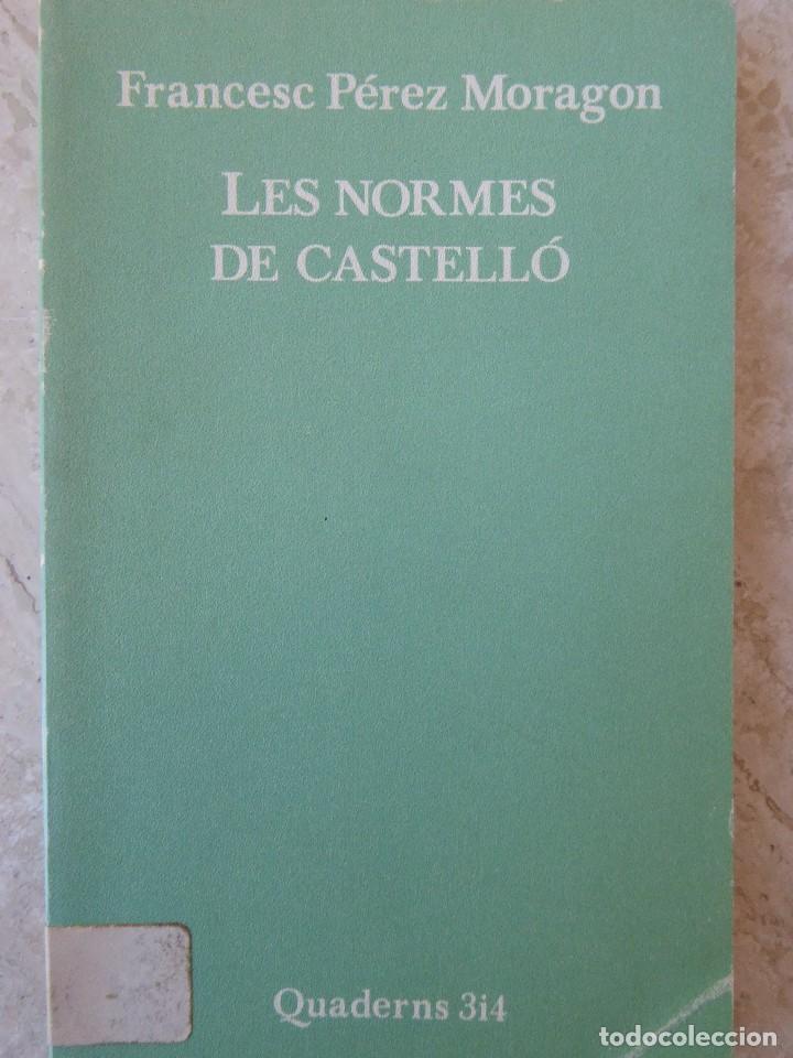 Libros de segunda mano: LES NORMES DE CASTELL&Oacute;. FRANCESC P&Eacute;REZ MORAGON - Foto 1