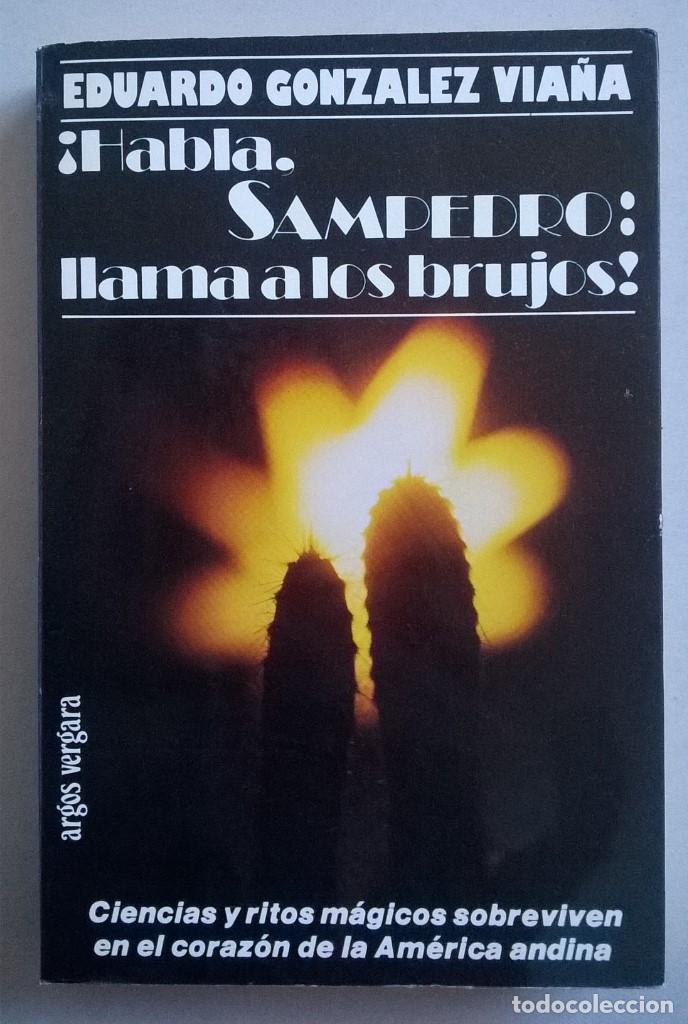 Libros de segunda mano: &iexcl;Habla, San Pedro: llama a los brujos! Ciencias y ritos m&aacute;gicos sobreviven en el coraz&oacute;n de la Am&eacute;ri - Foto 1