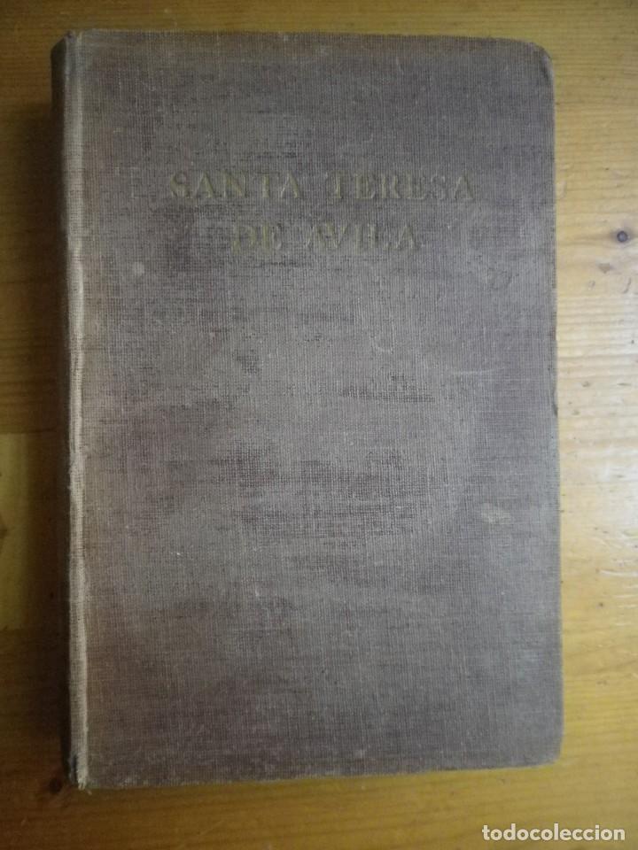 Libros de segunda mano: LIBRO SANTA TERESA DE AVILA  PRIMERA EDICION 5-X-1945 EDUTORIAL ESPASA CALPE - Foto 6