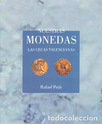 Gebrauchte B&uuml;cher: NUESTRAS MONEDAS LAS CEGAS VALENCIANAS. PETIT, RAFAEL. TLVA-005