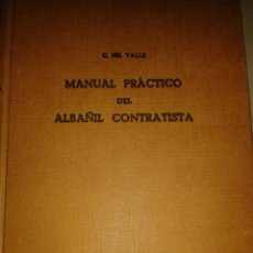 Libros de segunda mano: MANUAL PRÁCTICO DEL ALBAÑIL CONTRATISTA.C. DEL VALLE. Lote 66815282