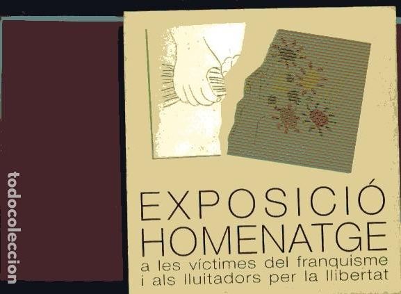 Second hand books: EXPOSICI&Oacute; HOMENATGE A LES VICTIMES DEL FRANQUISME I ALS LLUITADORS PER LA LLIBERTAT