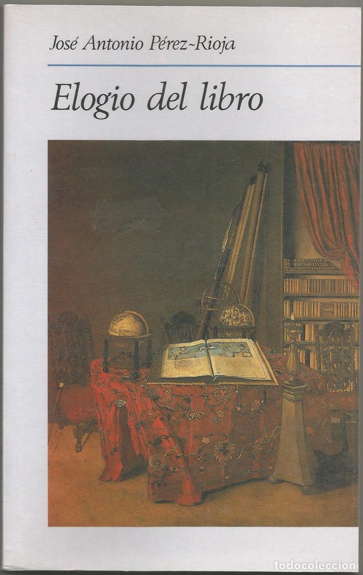 Libros de segunda mano: ELOGIO DEL LIBRO &ndash; JOS&Eacute; ANTONIO P&Eacute;REZ-RIOJA - Foto 1