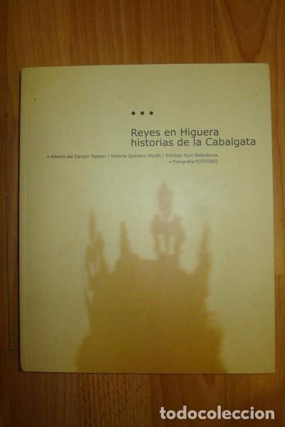 Second hand books: CAMPO TEJEDOR, Alberto del. _ Reyes en Higuera : Historias de la Cabalgata