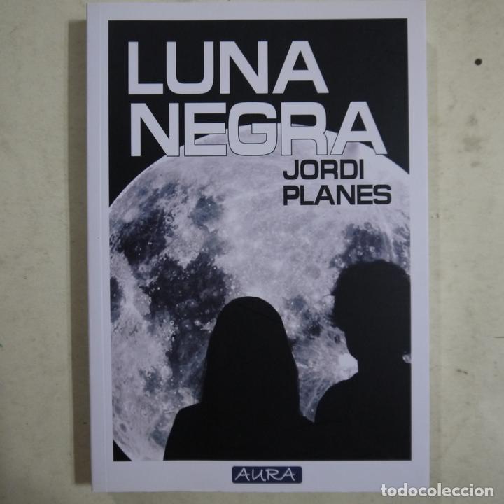 Libros de segunda mano: LUNA NEGRA - JORDI PLANES - QUARENTENA EDICIONES - 2015 - Foto 1