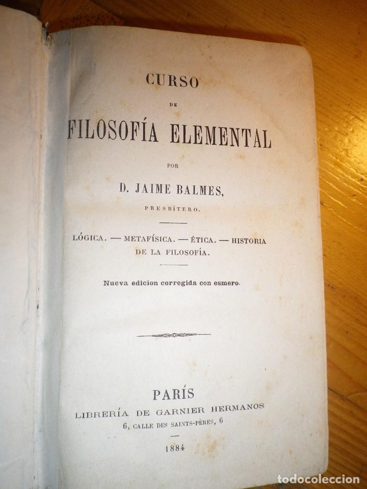 Libros de segunda mano: LIBRO CURSO FOLISOFIA  ELEMENTAL  PARIS 1884 JAIME BALMES - Foto 1