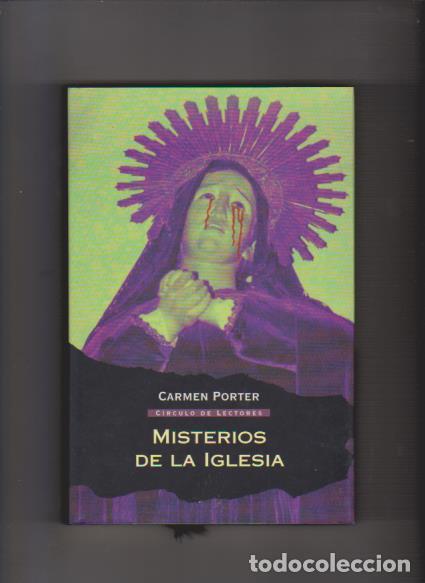 Libros de segunda mano: MISTERIOS DE LA IGLESIA - CARMEN PORTER - CIRCULO LECTORES 2006 - Foto 1
