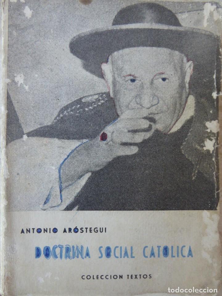 Libros de segunda mano: DOCTRINA SOCIAL CAT&Oacute;LICA. ANTONIO AR&Oacute;STEGUI - Foto 1