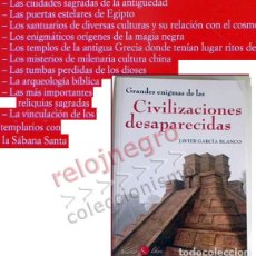 Libros de segunda mano: GRANDES ENIGMAS DE LAS CIVILIZACIONES DESAPARECIDAS - LIBRO MISTERIO HISTORIA SANTUARIOS ARQUEOLOGÍA