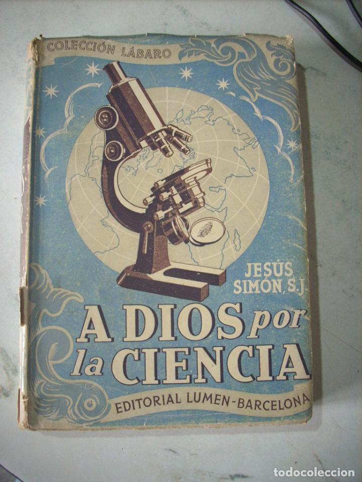 Libros de segunda mano: A Dios por la ciencia, colecci&oacute;n L&aacute;baro, 1.941 - Foto 1