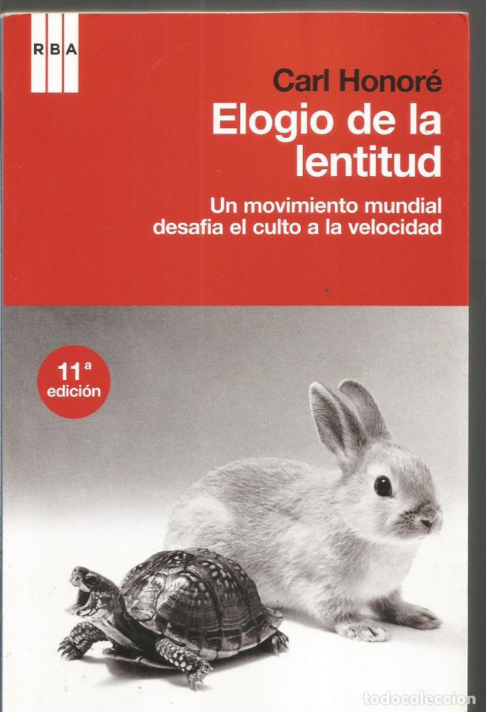 Libros de segunda mano: CARL HONORE. ELOGIO DE LA LENTITUD. RBA - Foto 1