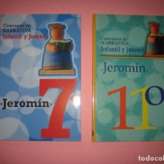 Libros de segunda mano: CONCURSO DE NARRATIVA INFANTIL Y JUVENIL - JEROMIN - 7º (2007) Y 11º (2011) - NUEVOS - VER FOTOS. Lote 129116438