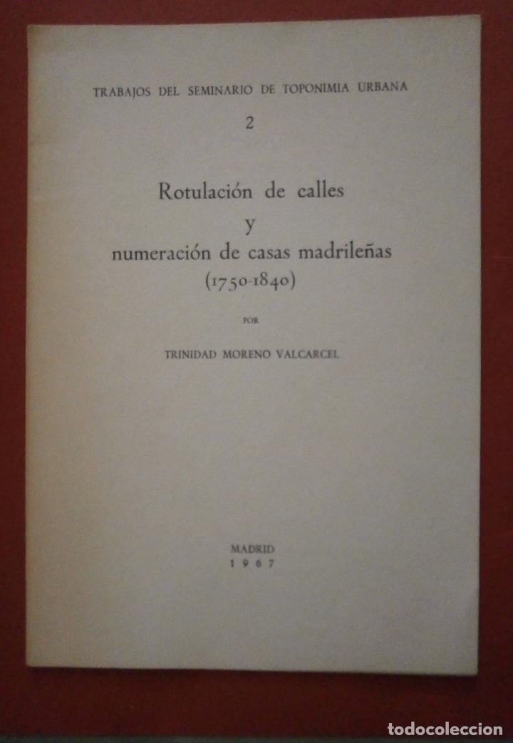 Second hand books: Rotulacion de las calles y numeracion de casa madrile&ntilde;as (1750-1840). T. Moreno Valcarcel