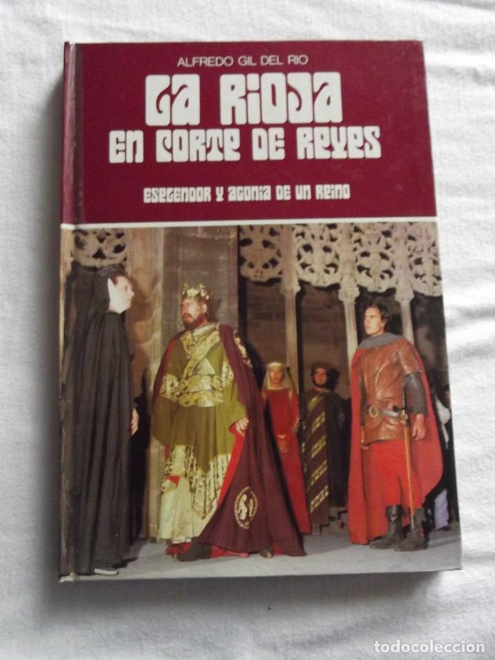 Libros de segunda mano: LA RIOJA EN CORTE DE REYES DE ALFREDO GIL DEL RIO - Foto 1