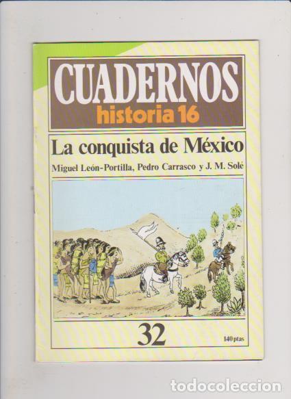 Libros de segunda mano: CUADERNOS HISTORIA 16 - N&ordm; 32 - LA CONQUISTA DE M&Eacute;XICO - Foto 1