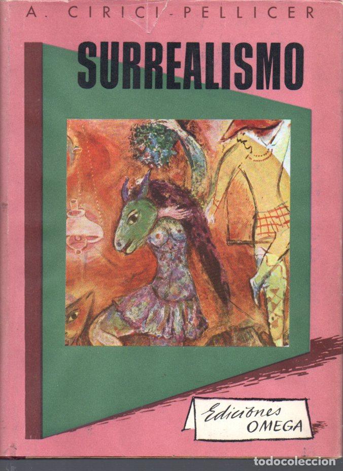 Libros de segunda mano: CIRICI PELLICER : SURREALISMO (OMEGA, 1949) - Foto 1
