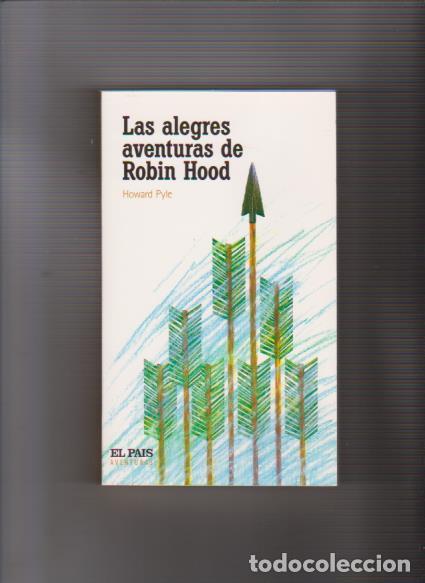 Libros de segunda mano: LAS ALEGRES AVENTURAS DE ROBIN HOOD - HOWARD PYLE - EL PAIS ED. 2004 - Foto 1