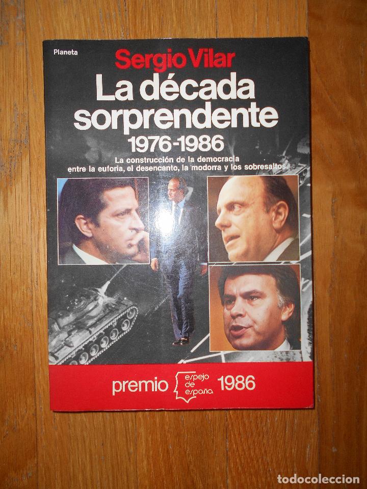 Libros de segunda mano: LA DECADA SORPRENDENTE, 1976-1986 Sergio Vilar, Planeta - Foto 1