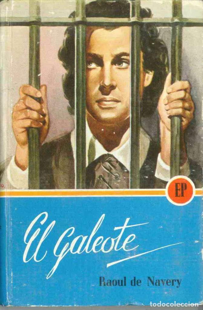 Libros de segunda mano: EL GALEOTE. R. DE NAVERY. E.P - Foto 1