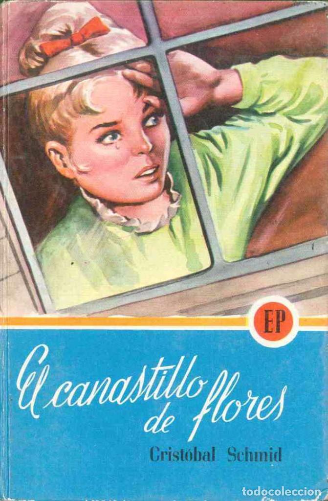 Libros de segunda mano: EL CANASTILLO DE FLORES. CRISTOBAL SCHMID. E.P - Foto 1