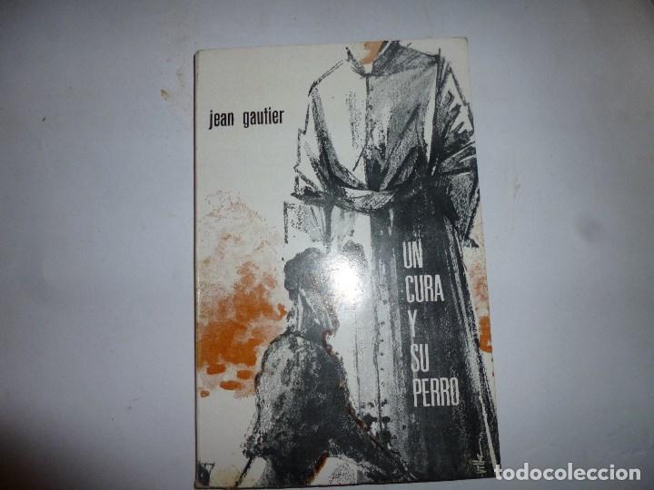 Libros de segunda mano: UN CURA Y SU PERRO - JEAN GAUTIER - Foto 1
