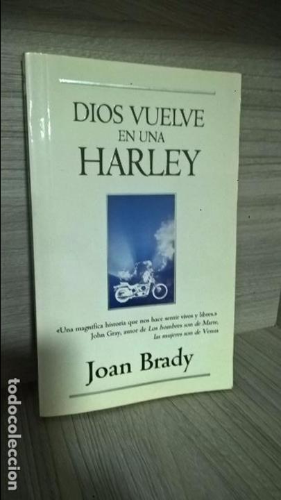 Libros de segunda mano: DIOS VUELVE EN UNA HARLEY, JOAN BRADY - Foto 1