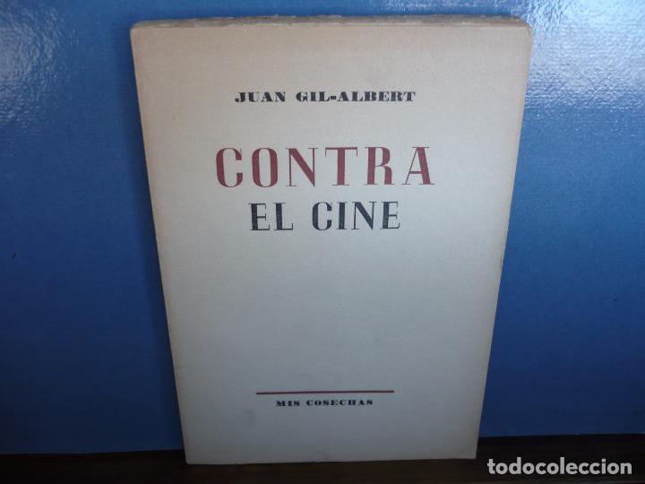 Libros de segunda mano: Contra el Cine. Juan Gil-Albert. Valencia, 1955. Dedicatoria aut&oacute;grafa. - Foto 1