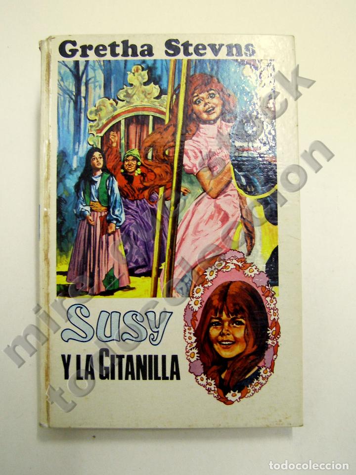 Libros de segunda mano: SUSY Y LA GITANILLA - GRETHA STEVNS - EDICIONES TORAY, 1971 - Foto 1