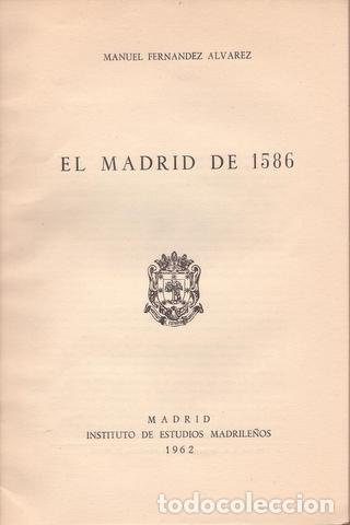 Libros de segunda mano: FERNANDEZ ALVAREZ, MANUEL: EL MADRID DE 1586. - Foto 1