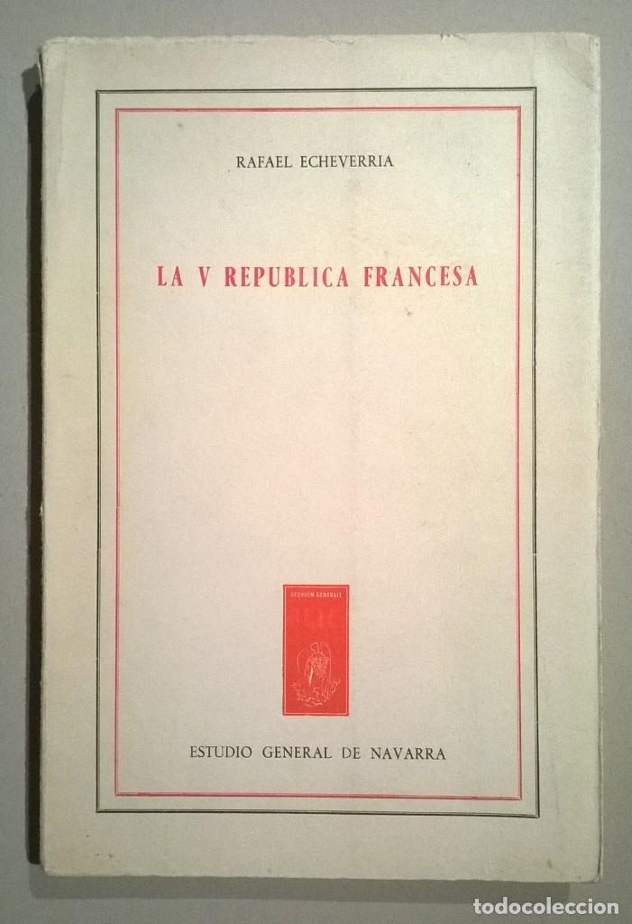 Libros de segunda mano: La V Rep&uacute;blica Francesa. Rafael Echeverr&iacute;a. - Foto 1