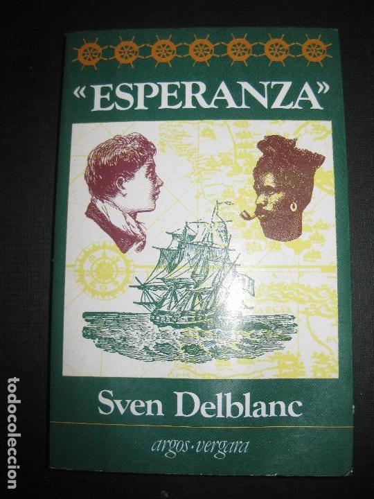 Libros de segunda mano: ESPERANZA. SVEN DELBLANC. ARGOS-VERGARA 1983 - Foto 1