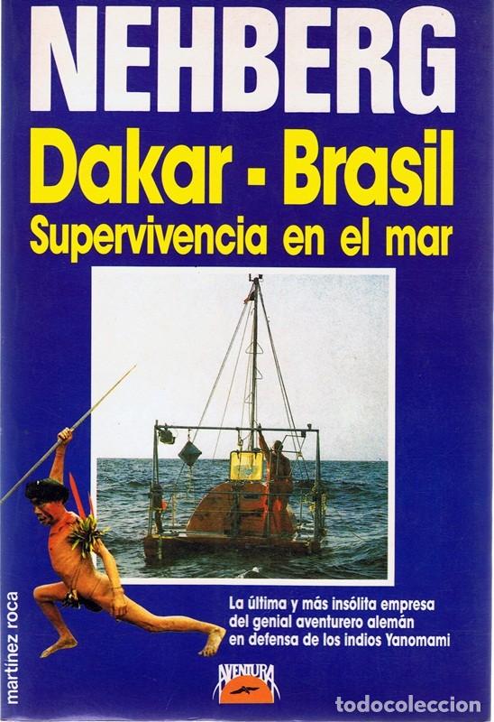 Libros de segunda mano: DAKAR - BRASIL  SUPERVIVENCIA EN EL MAR NEHBERG - Foto 1