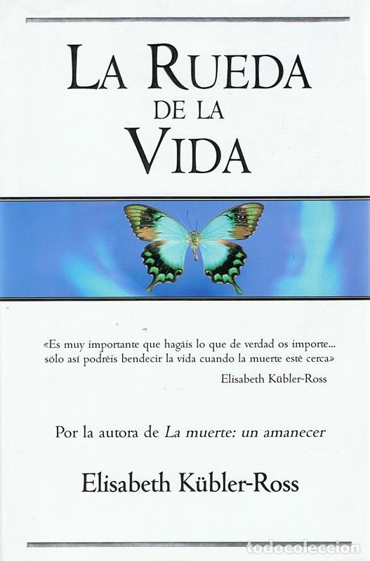 Libros de segunda mano: LA RUEDA DE LA VIDA ELISABETH K&Uuml;BLER - ROSS - Foto 1