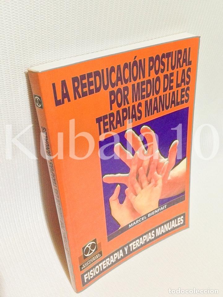 Second hand books: LA REEDUCACI&Oacute;N POSTURAL POR MEDIO DE LAS TERAPIAS MANUALES &middot; FISIOTERAPIA Y TERAPIAS MANUALES &middot; MARC