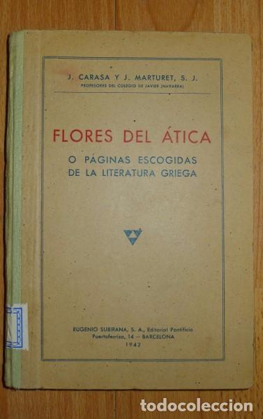 Libri di seconda mano: CARASA, J. Flores del &Aacute;tica o p&aacute;ginas escogidas de la Literatura griega : Para 1&ordm; y 2&ordm; curso