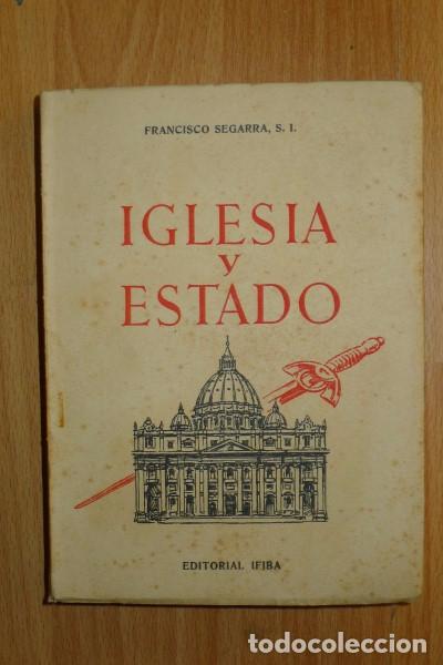 Libros de segunda mano: SEGARRA, Francisco. Iglesia y Estado - Foto 1