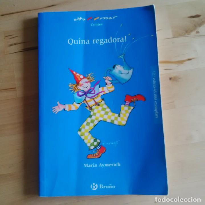 Libros de segunda mano: QUINA REGADORA ! - MARIA AYMERICH - BRU&Ntilde;O 1991 - Foto 1
