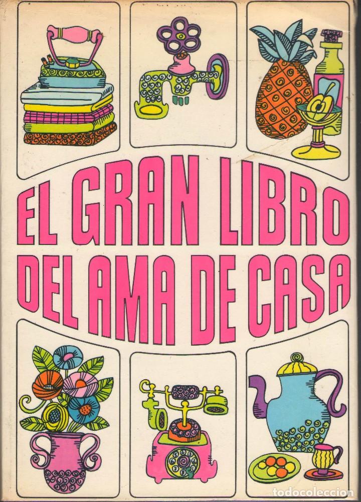 Libros de segunda mano: LIBRO EL GRAN LIBRO DEL AMA DE CASA - Foto 1