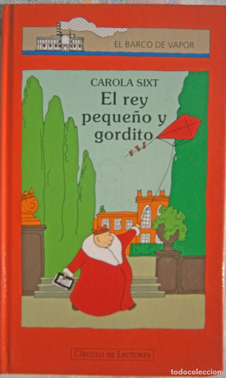 Libros de segunda mano: El rey peque&ntilde;o y gordito - CAROLA SIXT - Foto 1