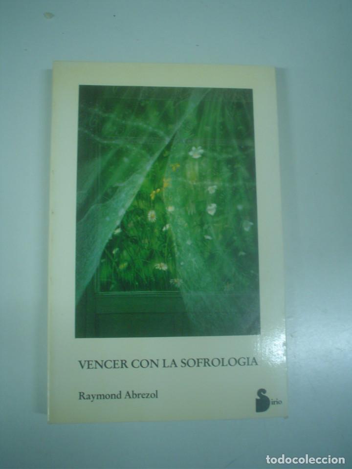 Libros de segunda mano: RAYMOND ABREZOL: VENCER CON LA SOFROLOG&Iacute;A - Foto 1