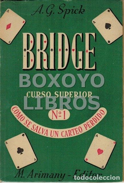 Libros de segunda mano: SPYCK, A. G. Bridge. Curso superior N&ordm; 1. Como se salva un carteo perdido